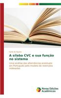 A sílaba CVC e sua função no sistema