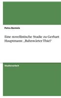 Eine novellistische Studie zu Gerhart Hauptmann: "Bahnwärter Thiel"(German)