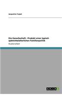 Die Ganerbschaft - Produkt einer typisch spätmittelalterlichen Familienpolitik: (German)