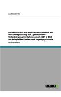 Die rechtlichen und praktischen Probleme bei der Antragstellung auf 