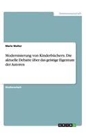 Modernisierung von Kinderbüchern. Die aktuelle Debatte über das geistige Eigentum der Autoren