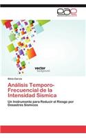 Analisis Temporo-Frecuencial de La Intensidad Sismica