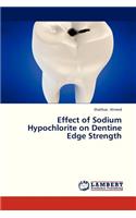 Effect of Sodium Hypochlorite on Dentine Edge Strength