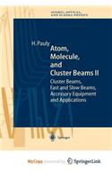 Atom, Molecule, and Cluster Beams II