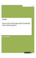 Sport in der Schwangerschaft. Erstellung eines Kurskonzeptes