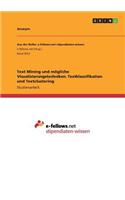 Text Mining und mögliche Visualisierungstechniken. Textklassifikation und Textclustering
