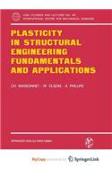 Plasticity in Structural Engineering, Fundamentals and Applications