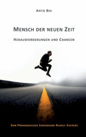 Mensch der neuen Zeit - Herausforderungen und Chancen