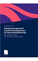 Kostenmanagement und Rechnungswesen im Gesundheitsbetrieb