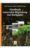 Handbuch Naturnahe Begrünung Von Rohböden