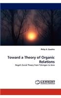 Toward a Theory of Organic Relations