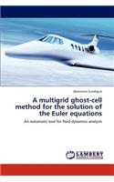 Multigrid Ghost-Cell Method for the Solution of the Euler Equations