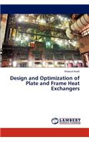Design and Optimization of Plate and Frame Heat Exchangers