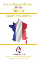 French Trilogy 2 Answer Booklet and Transcriptions: Unlocking French Grammar - Beginner to Pre Interm.