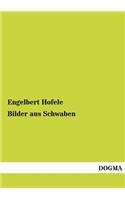 Bilder Aus Schwaben: (German)