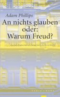 An nichts glauben oder: Warum Freud?