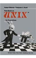 First Book on Unixtm for Executives