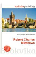 Robert Charles Matthews: (English)