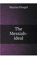 The Messiah-ideal: (English)