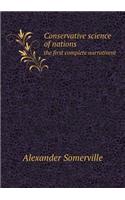 Conservative science of nations the first complete narrativent: (English)