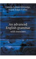 An advanced English grammar with exercises: (English)