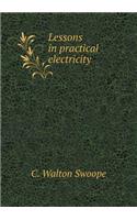 Lessons in Practical Electricity