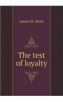 The Test of Loyalty