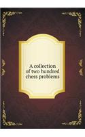 A collection of two hundred chess problems