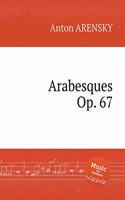 Arabesques, Op. 67. Арабески, op. 67