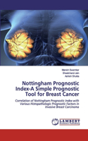 Nottingham Prognostic Index-A Simple Prognostic Tool for Breast Cancer