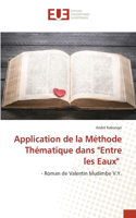 Application de la Méthode Thématique dans "Entre les Eaux"