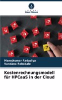 Kostenrechnungsmodell für HPCaaS in der Cloud