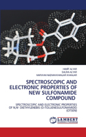 Spectroscopic and Electronic Properties of New Sulfonamide Compound