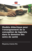 Modèle didactique pour l'enseignement de la conception de logiciels dans le domaine des soins de santé