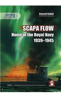 Scapa Flow: Home of the Royal Navy 1939-1945(3110 Maritime)