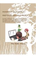 Federico Y Su Duende II / Frederick and His Goblin II