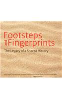 Footsteps and Fingerprints: the Legacy of a Shared History