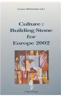 Culture: Building Stone for Europe 2002