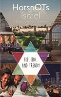 Hotspots Israel: A Travel Guide with a Difference