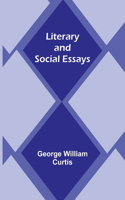 Literary and Social Essays