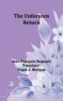 Unforseen Return