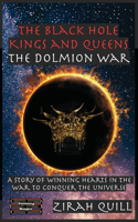 The Black Hole Kings and Queens - The Dolmion War