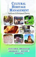 Cultural Heritage Management: Significance in Development Planning