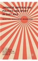 Japanese Imperialism: Politics and Sport in East Asia