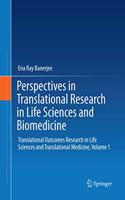 Perspectives in Translational Research in Life Sciences and Biomedicine