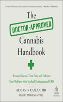 Doctor-Approved Cannabis Handbook: Reverse Disease, Treat Pain, and Enhance Your Wellness with Medical Marijuana and CBD