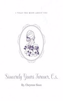Sincerely Yours Forever, C.s.