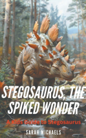 Stegosaurus, the Spiked Wonder