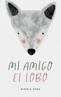 Mi Amigo el Lobo