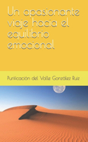 Un Apasionante Viaje Hacia El Equilibrio Emocional